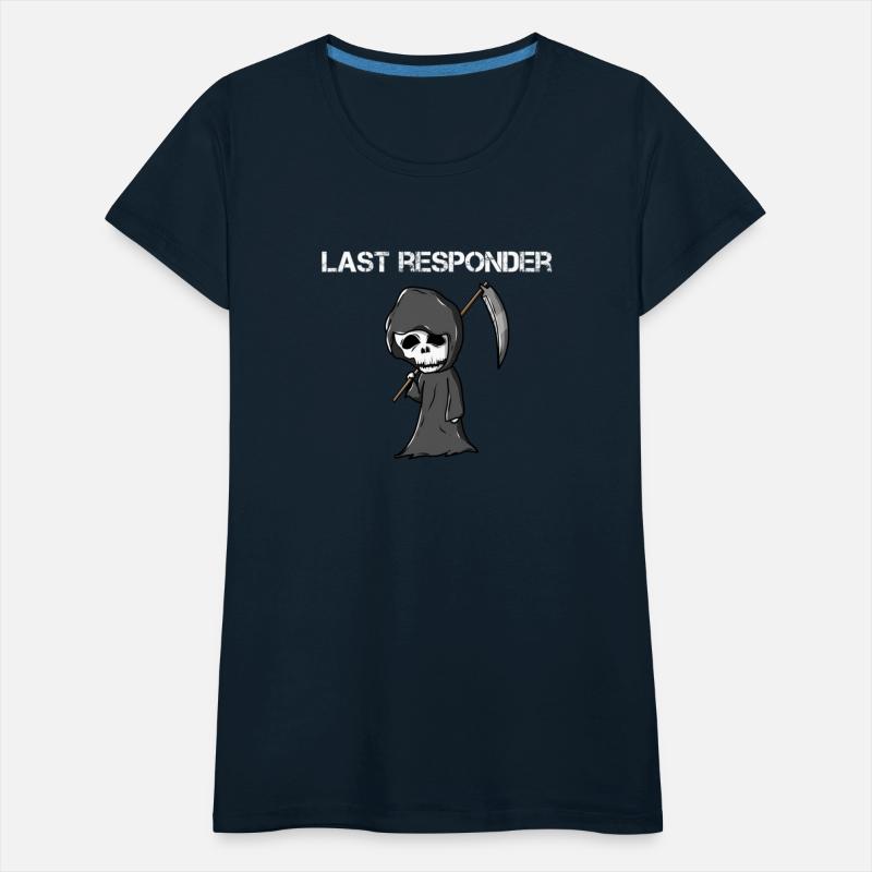 Last Responder Grim Reaper Dark Humor Paramedic Em