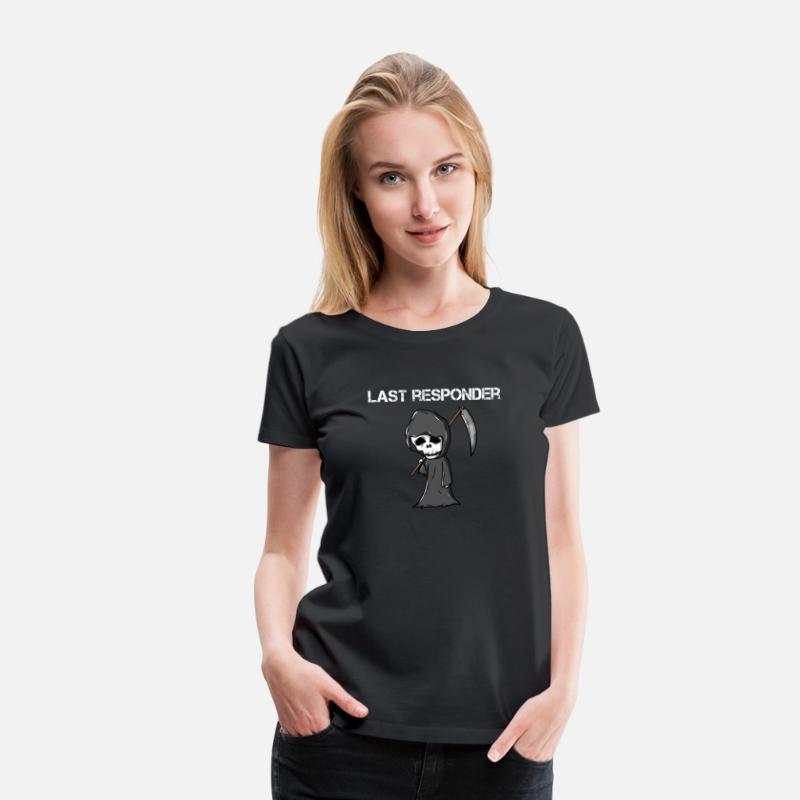 Last Responder Grim Reaper Dark Humor Paramedic Em