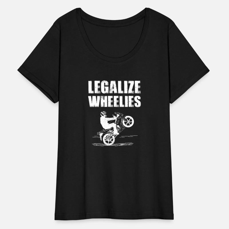 Legalize Wheelies Motorcycle For Bikers