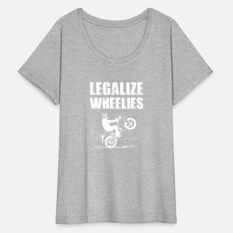 Legalize Wheelies Motorcycle For Bikers