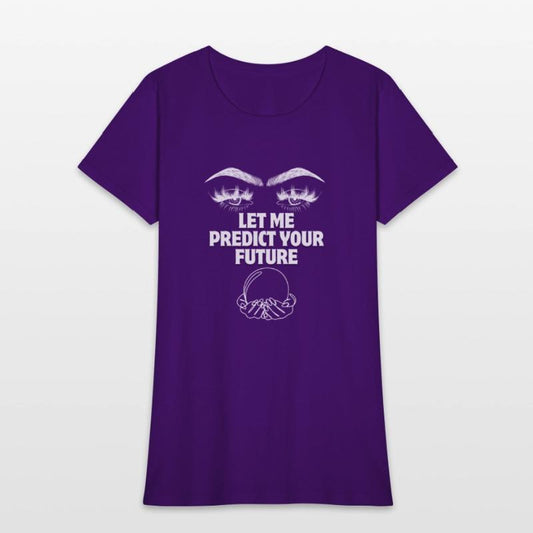 LET ME PREDICT YOUR FUTURE