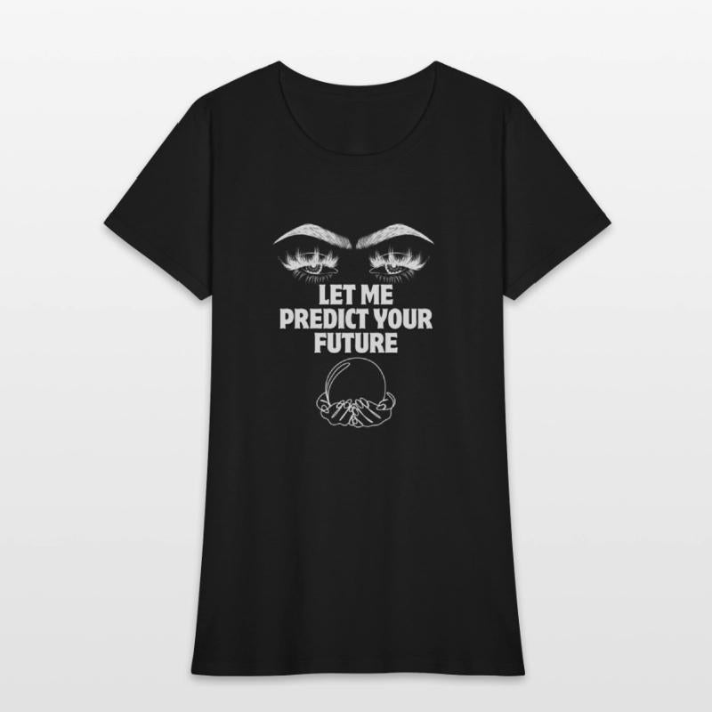 LET ME PREDICT YOUR FUTURE