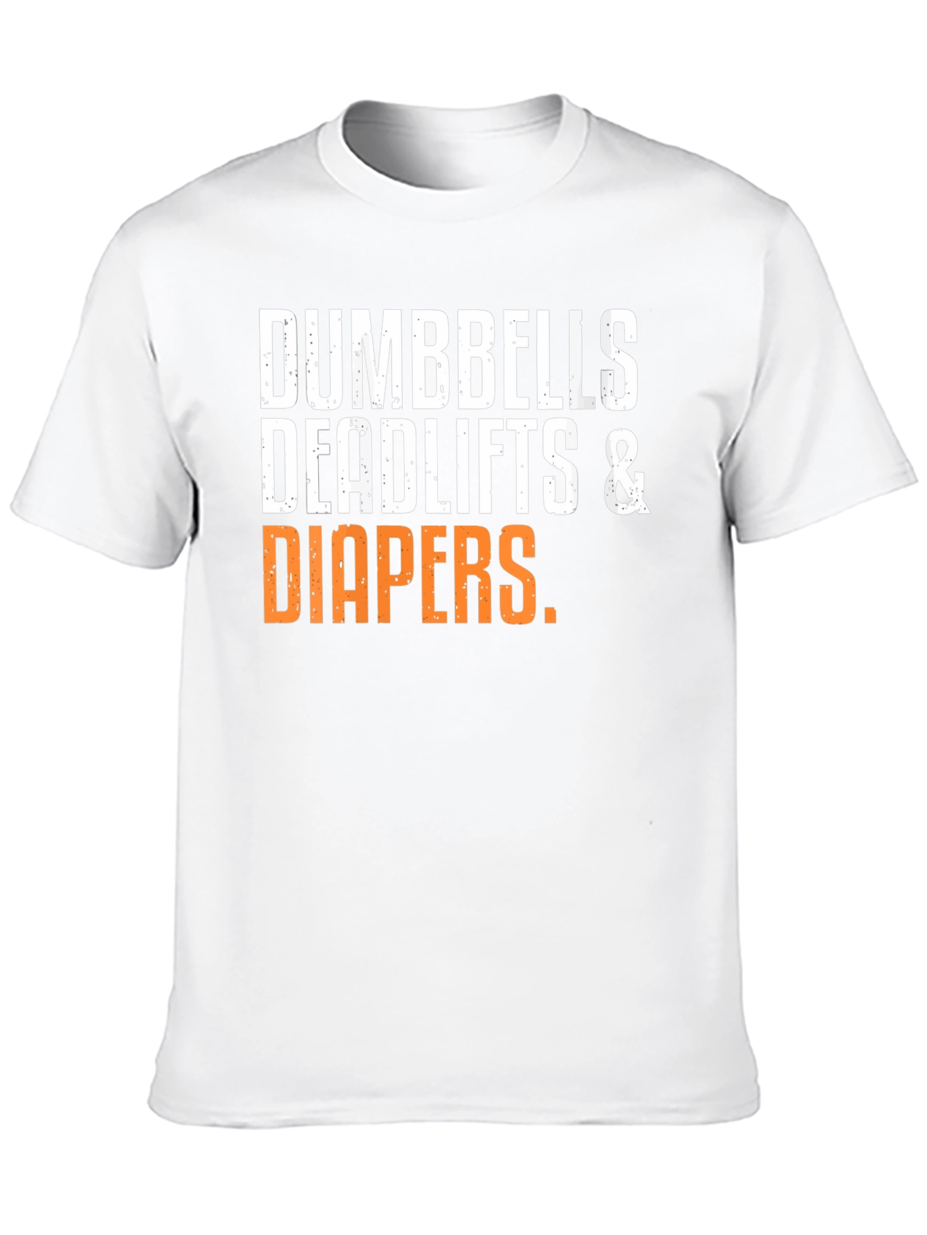 Dumbbells Deadlifts & Diapers T-Shirt