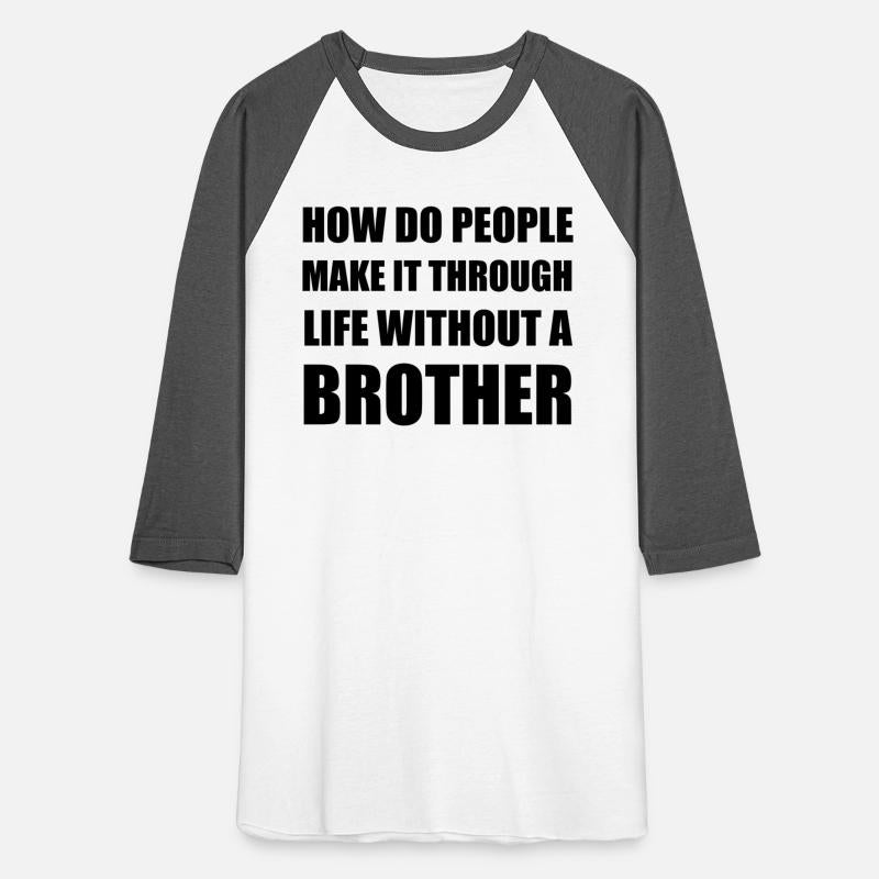 Life Without Brother