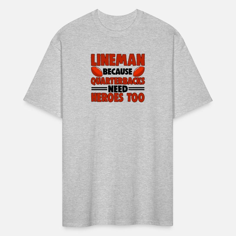 Lineman Because Quarterbacks Needs Heroes Too