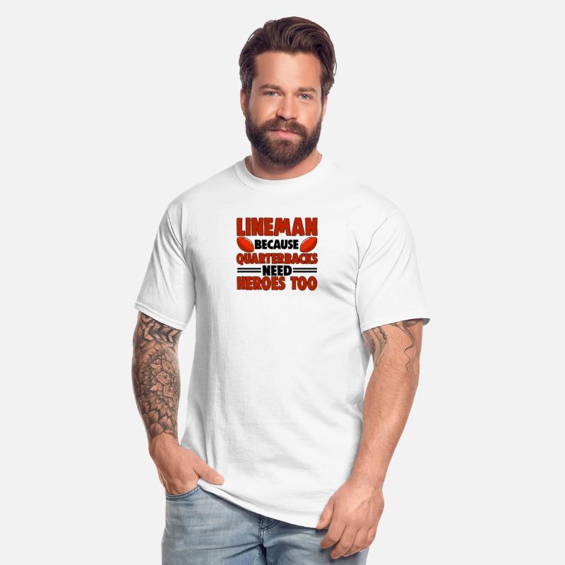 Lineman Because Quarterbacks Needs Heroes Too