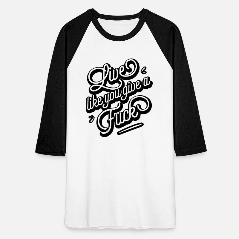 Live like you give a fuck