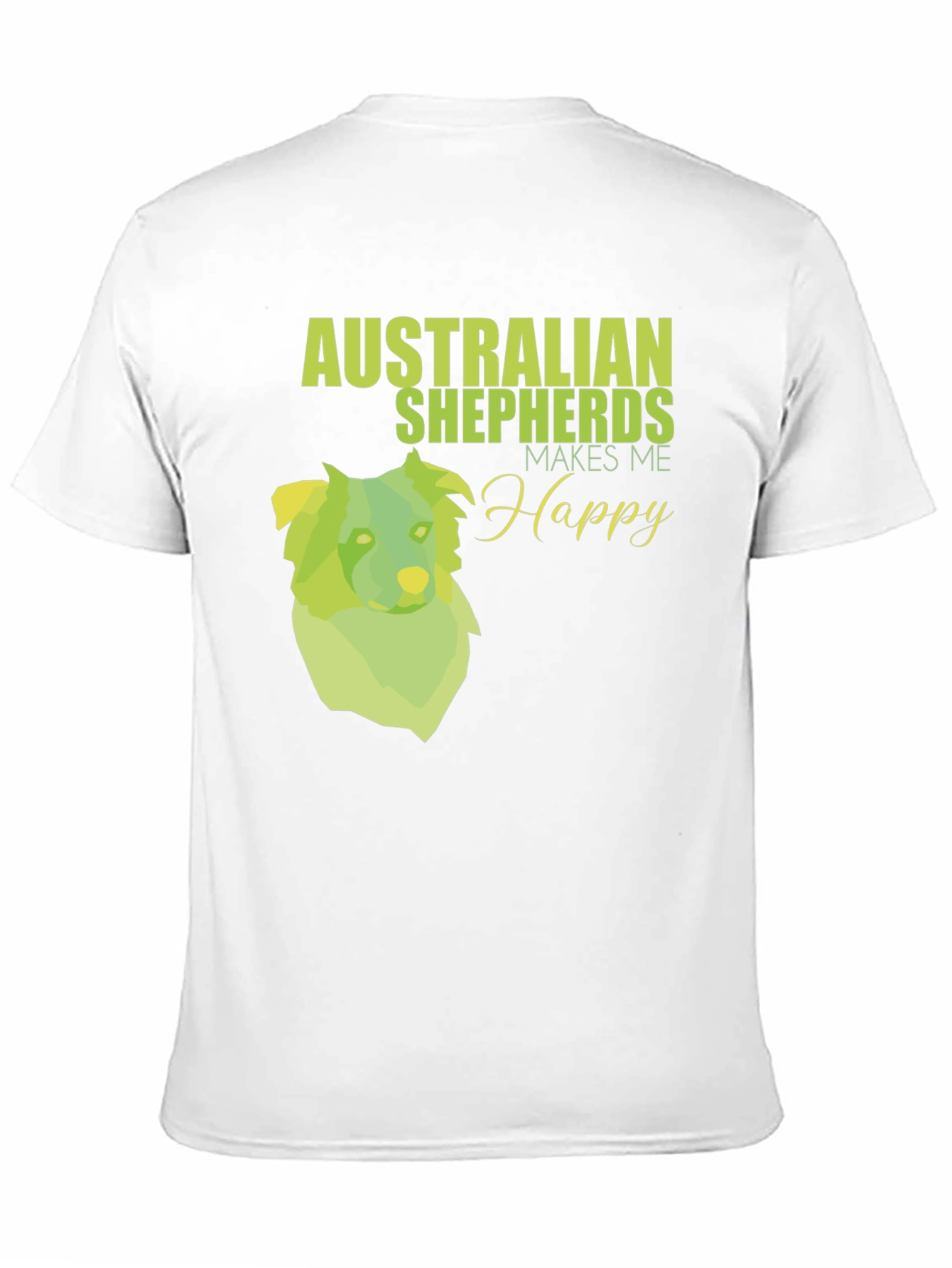 Australian Shepherd Makes Me Happy T-Shirt