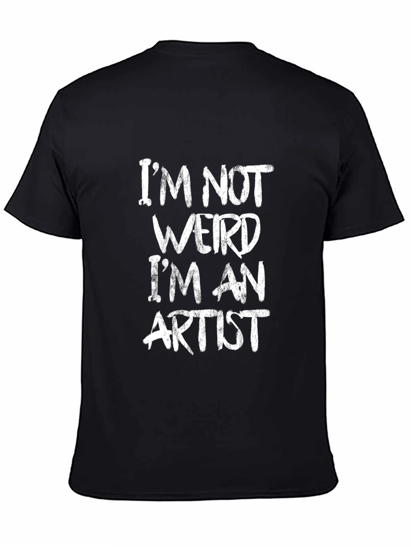 Im Not Weird Im An Artist T-Shirt
