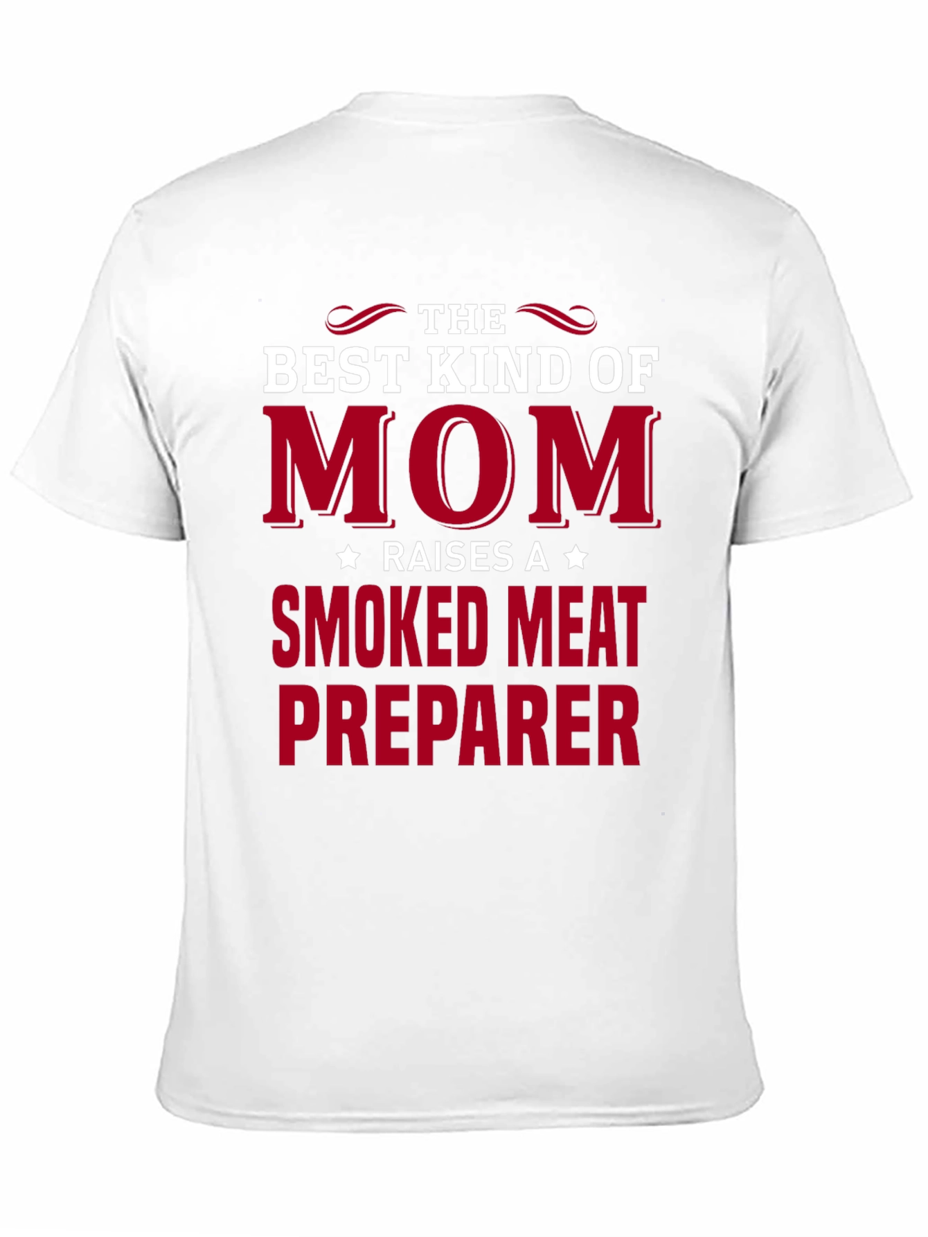 Best Kind of Mom Smoked Meat T-Shirt