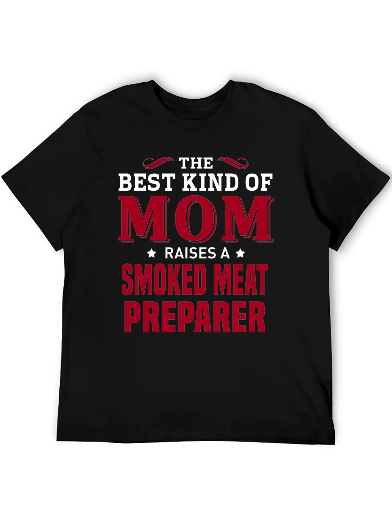 Best Kind of Mom Smoked Meat T-Shirt