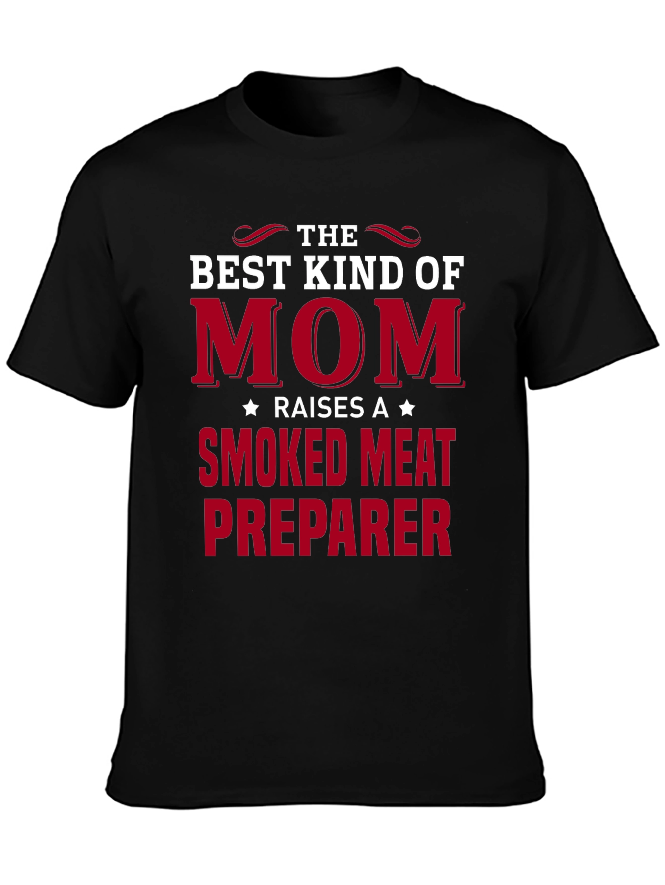 Best Kind of Mom Smoked Meat T-Shirt