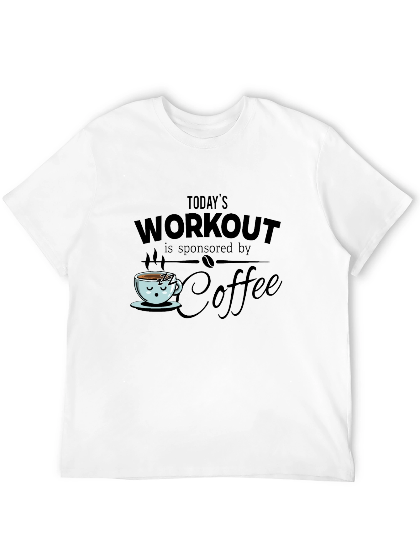 Workout Sponsored by Coffee T-Shirt