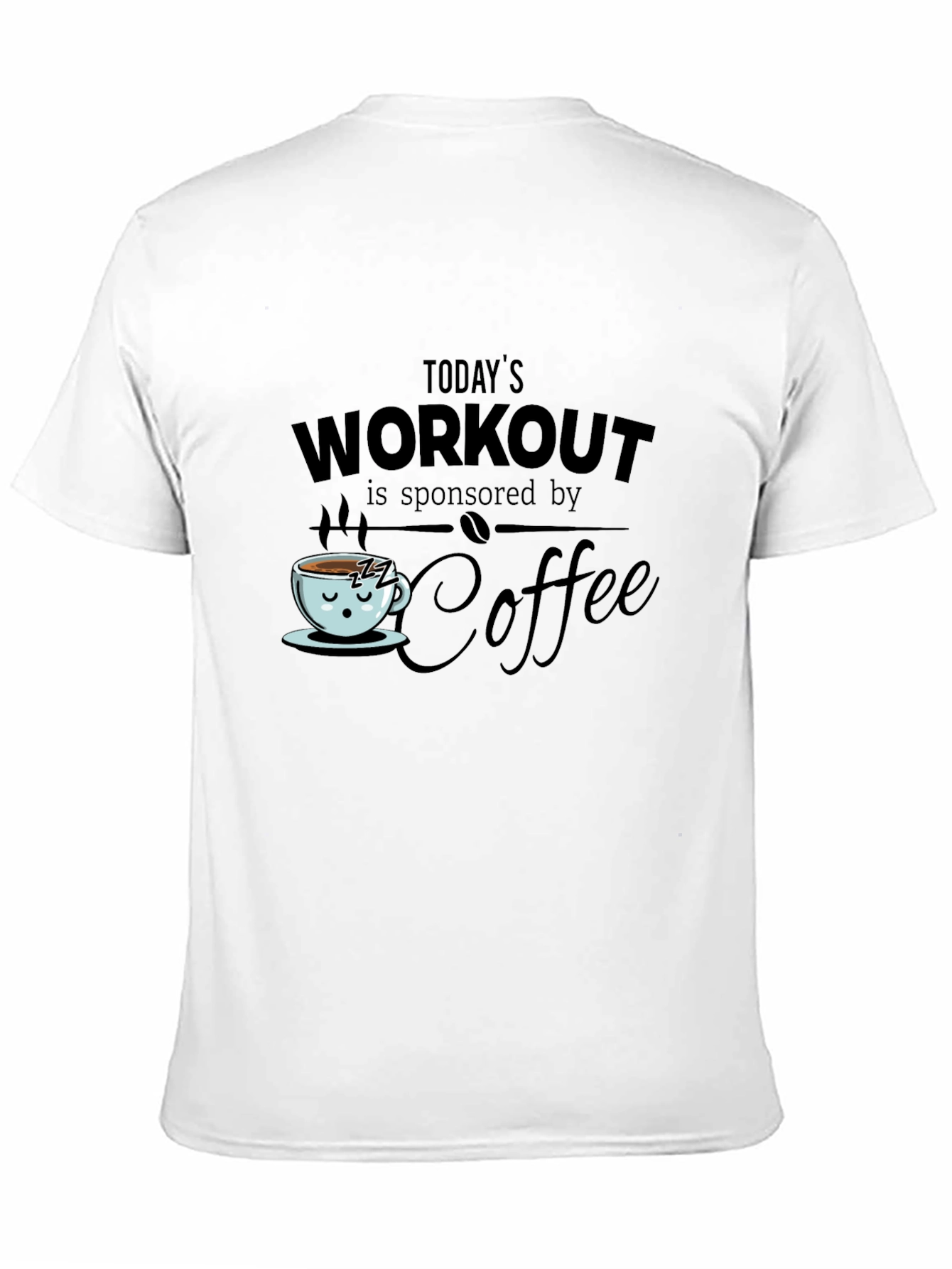 Workout Sponsored by Coffee T-Shirt
