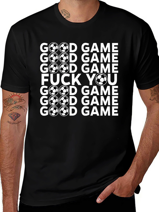Funny Soccer T-Shirt - Good Game or Not!