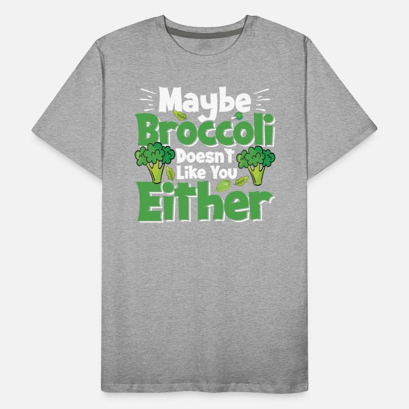 May Be Broccoli Does Not Like You Either