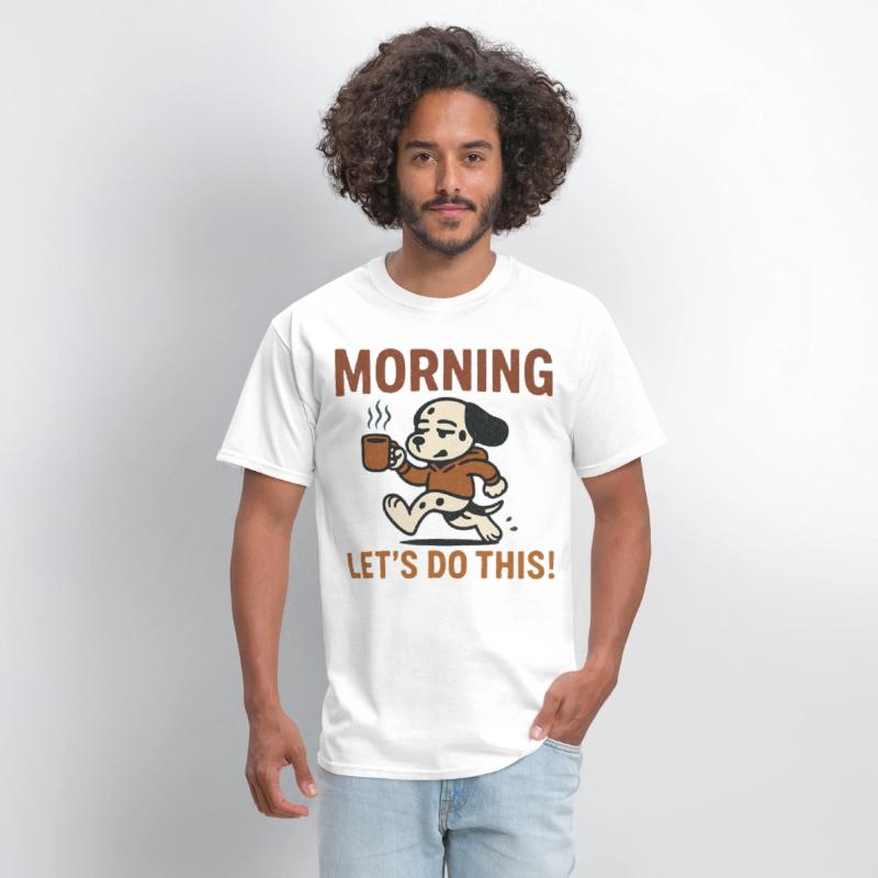 Morning Let’s Do This