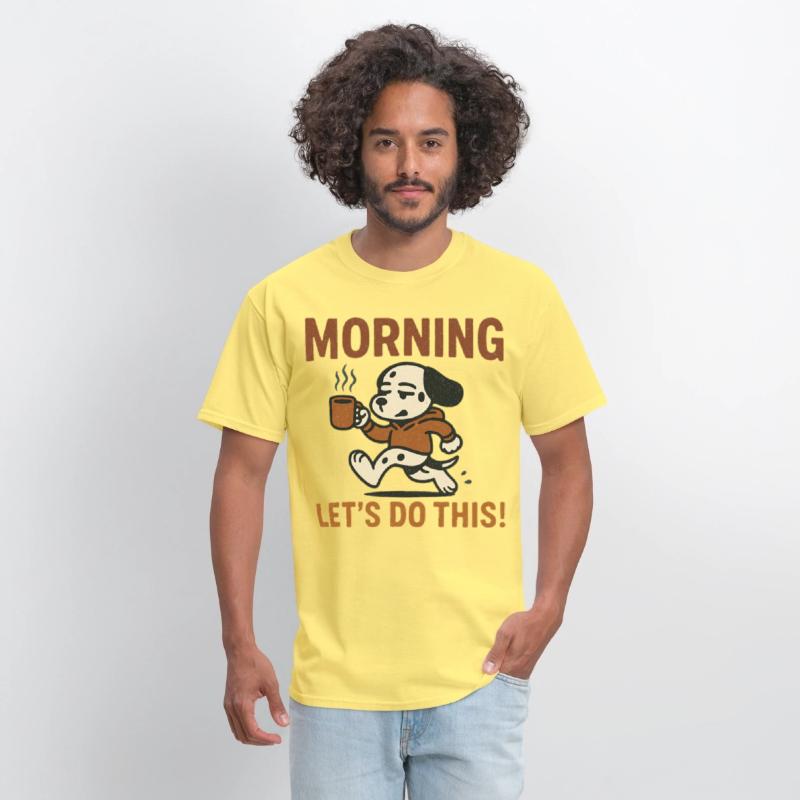 Morning Let’s Do This