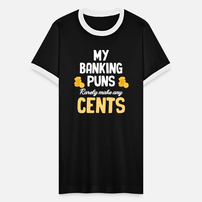 My Banking Puns Rarely Make Any Cents Funny