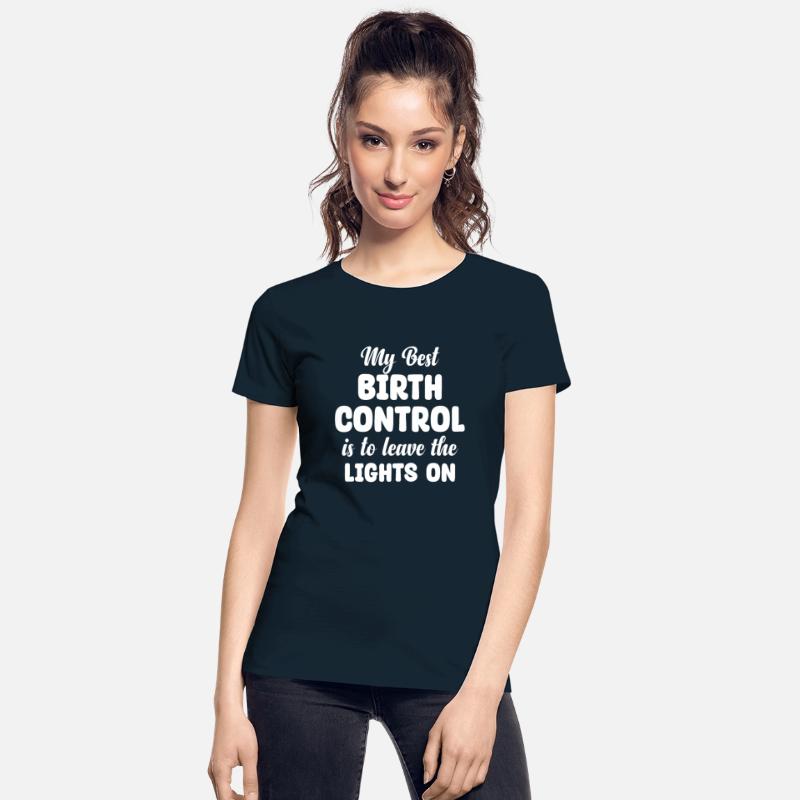 My Best Birth Control Is To Leave The Lights On