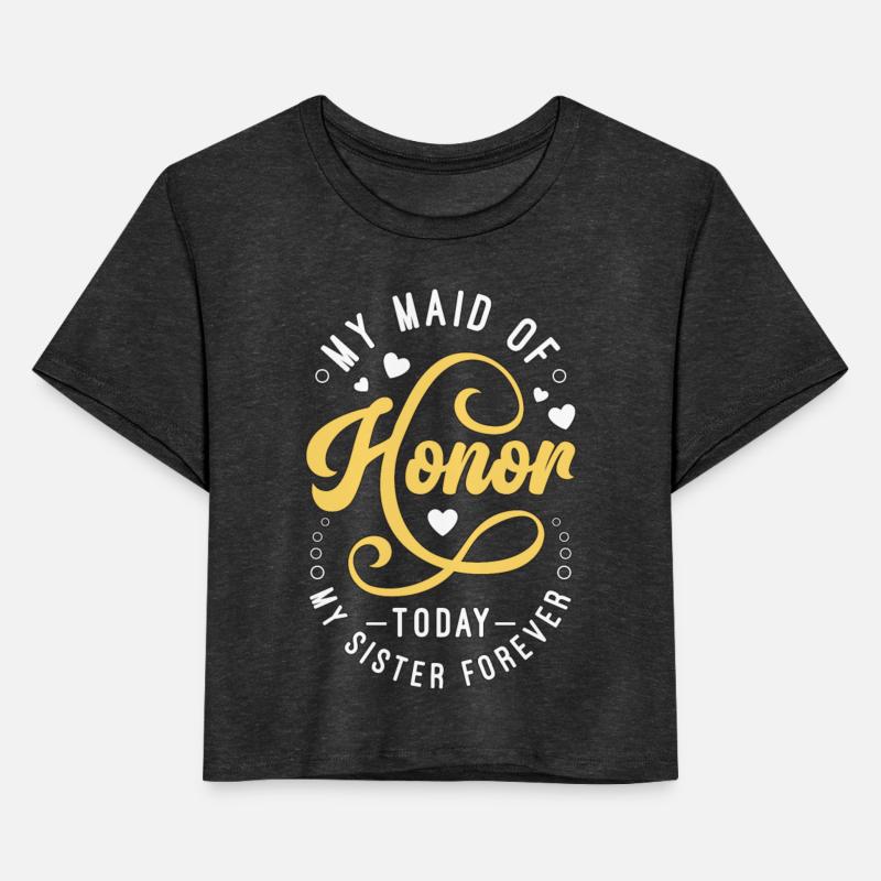 My Maid Of Honor Today My Sister Forever Marriage