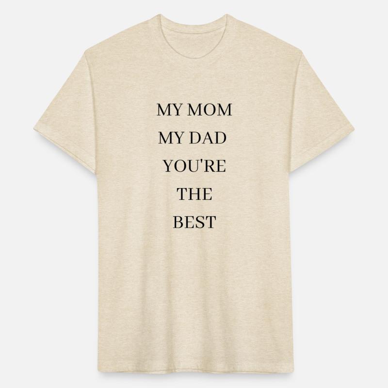 My mom my dad you're the best