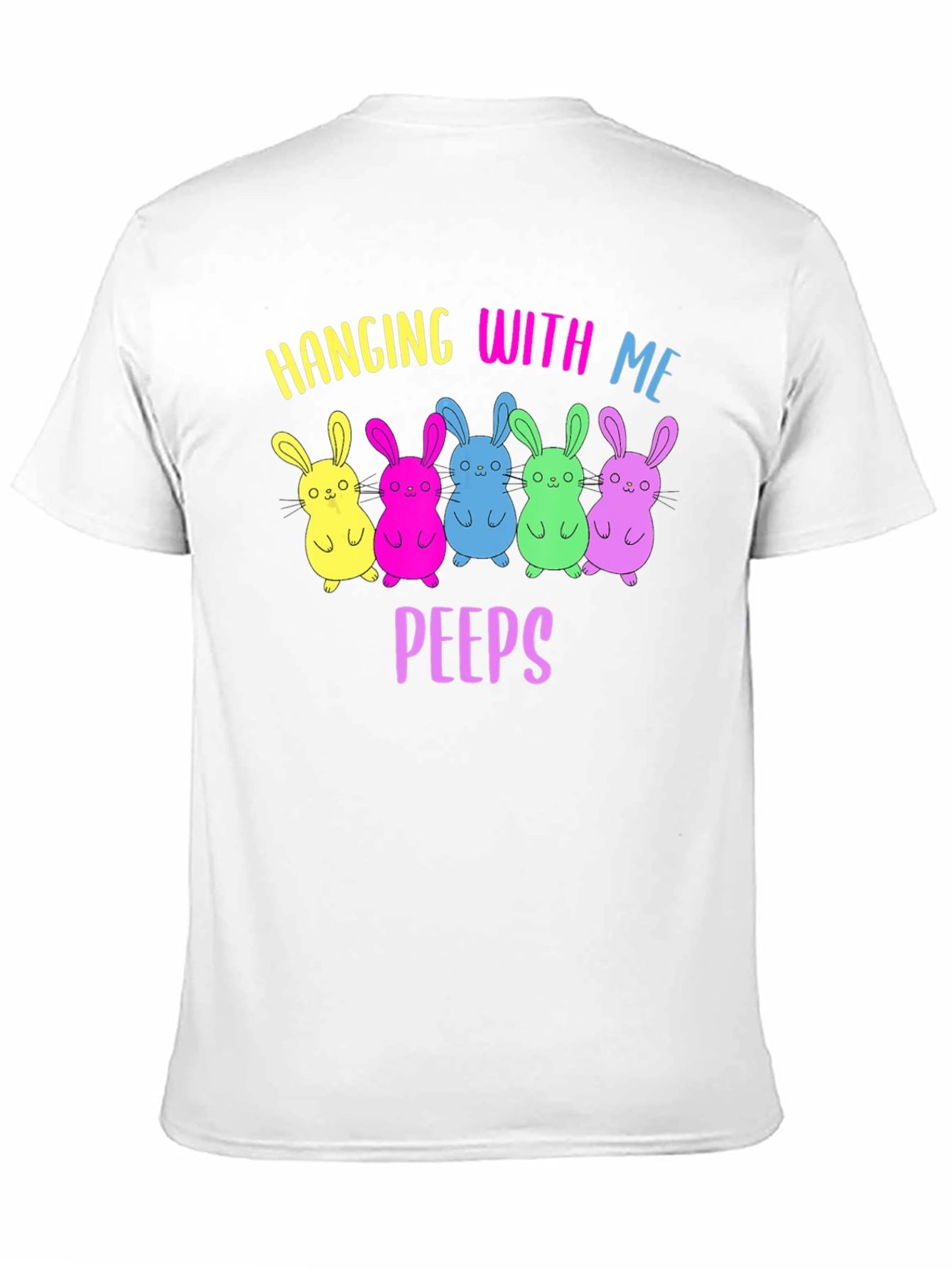 Hanging With My Peeps Easter T-Shirt