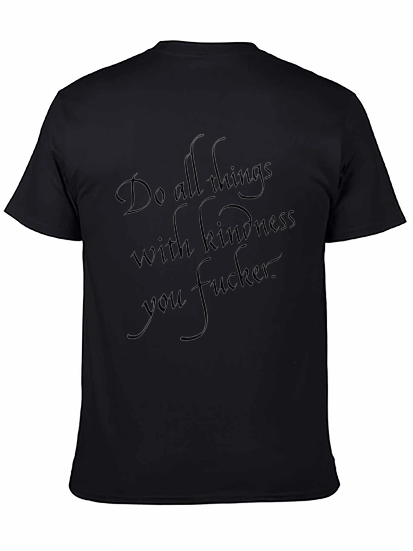 Edgy Black Graphic Tee: Do All Things with Kindness