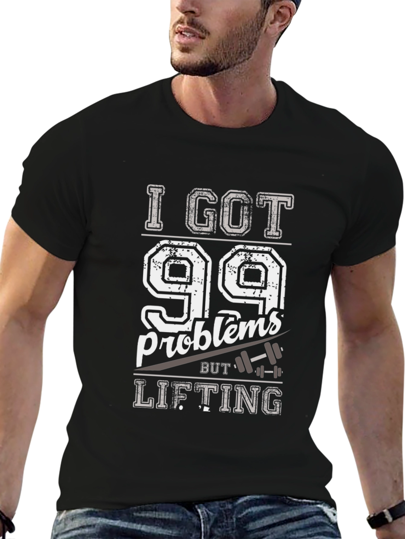I Got 99 Problems But Lifting Mens T-Shirt