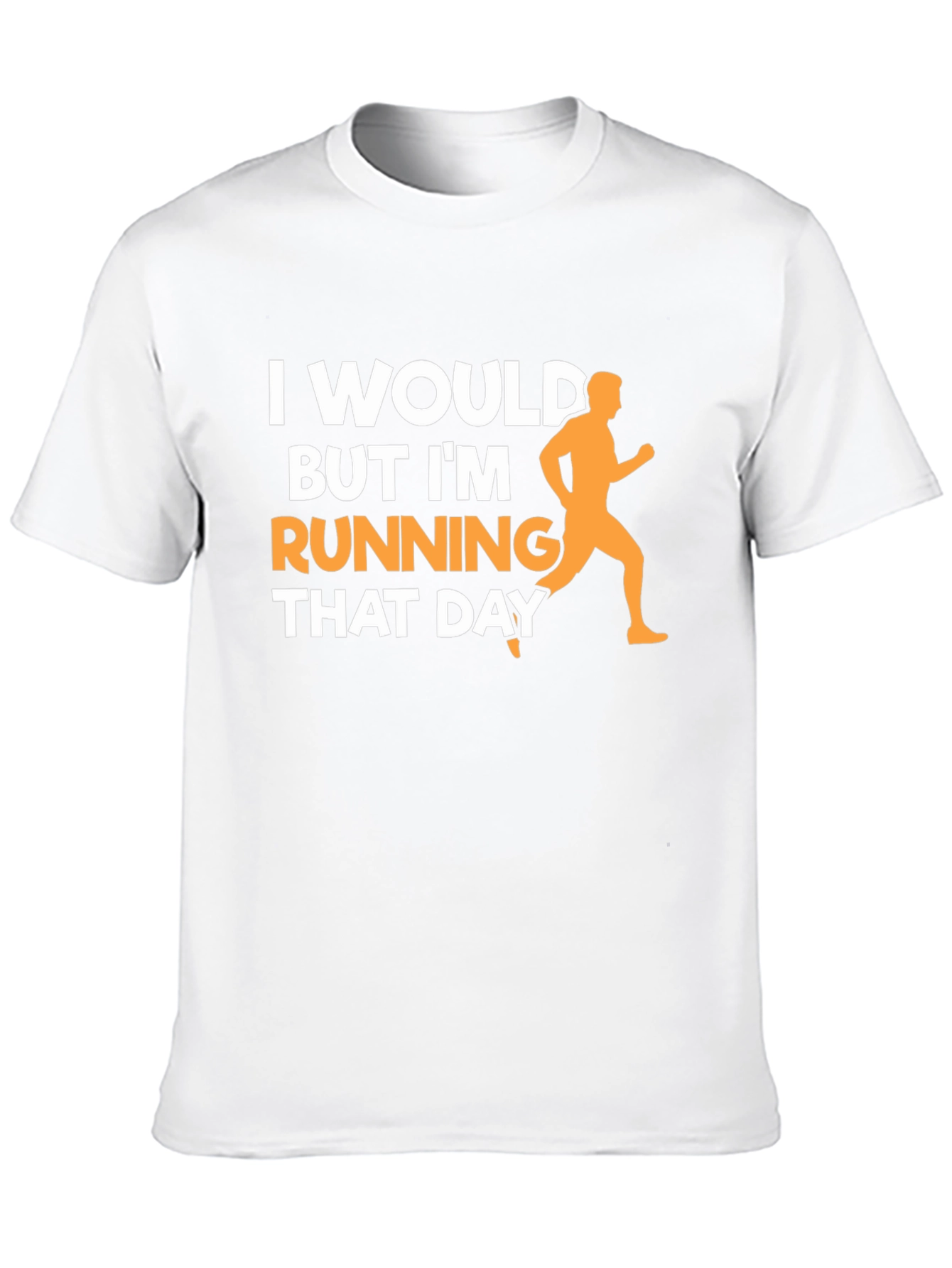 Funny Running T-Shirt: I Would But Im Running