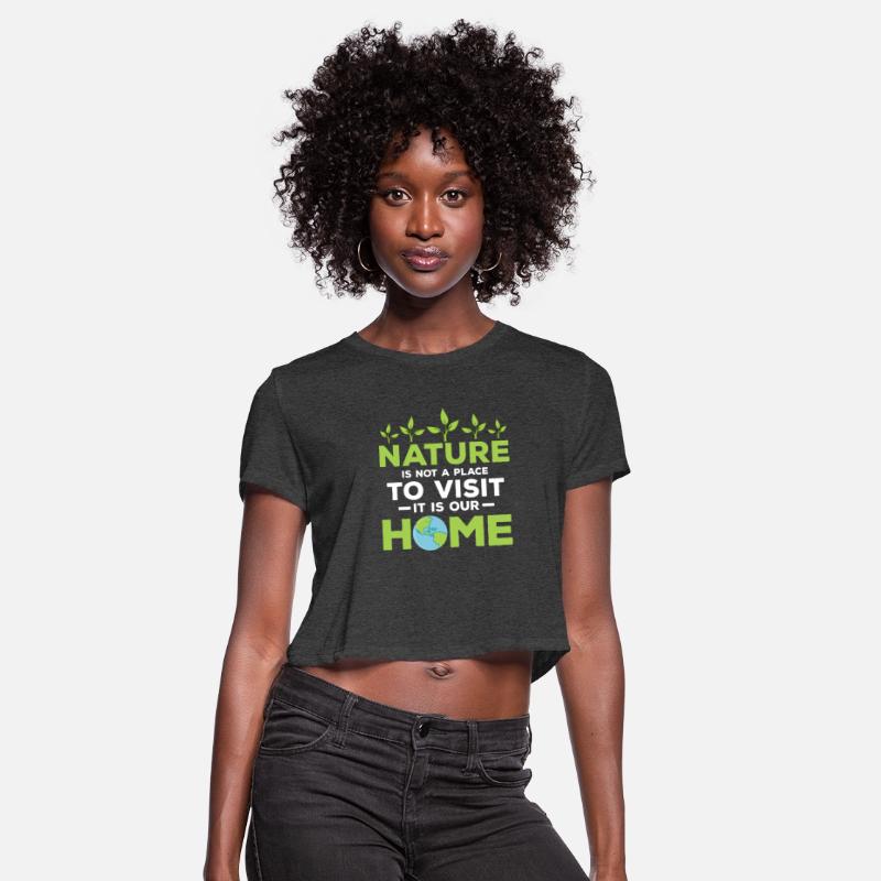 Nature Is Not A Place To Visit Planet Earth Day
