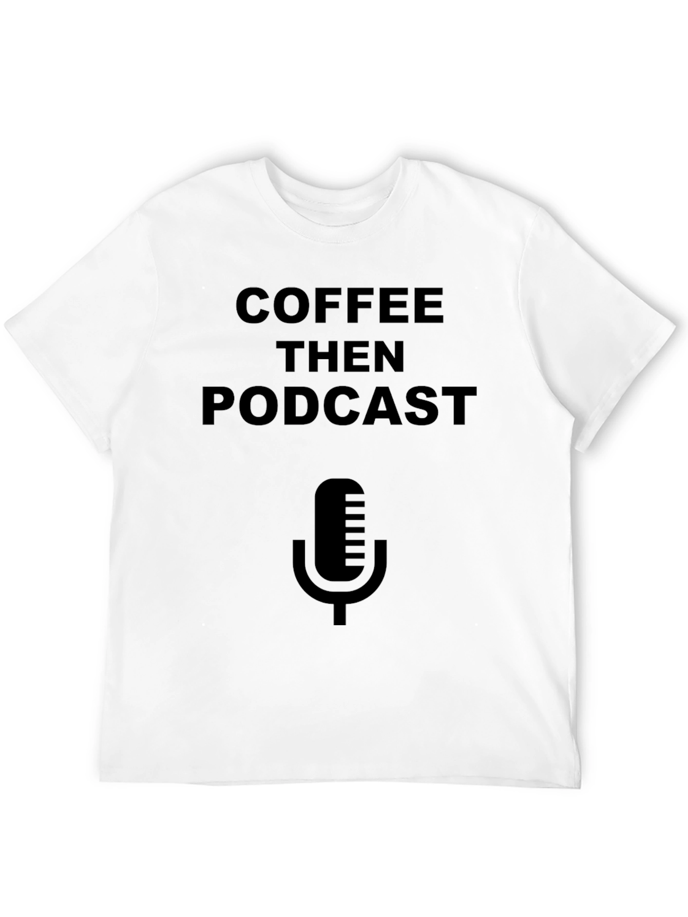 Coffee Then Podcast Graphic T-Shirt