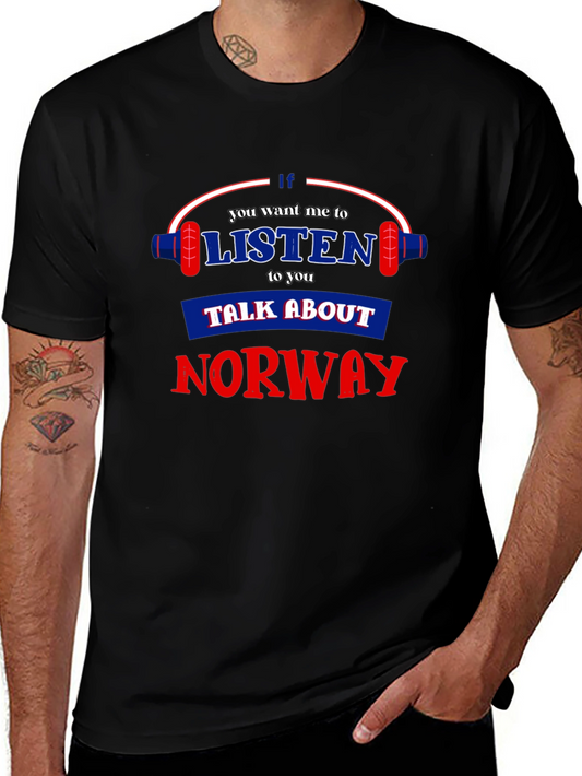 Norway Fan T-Shirt - If You Want Me to Listen
