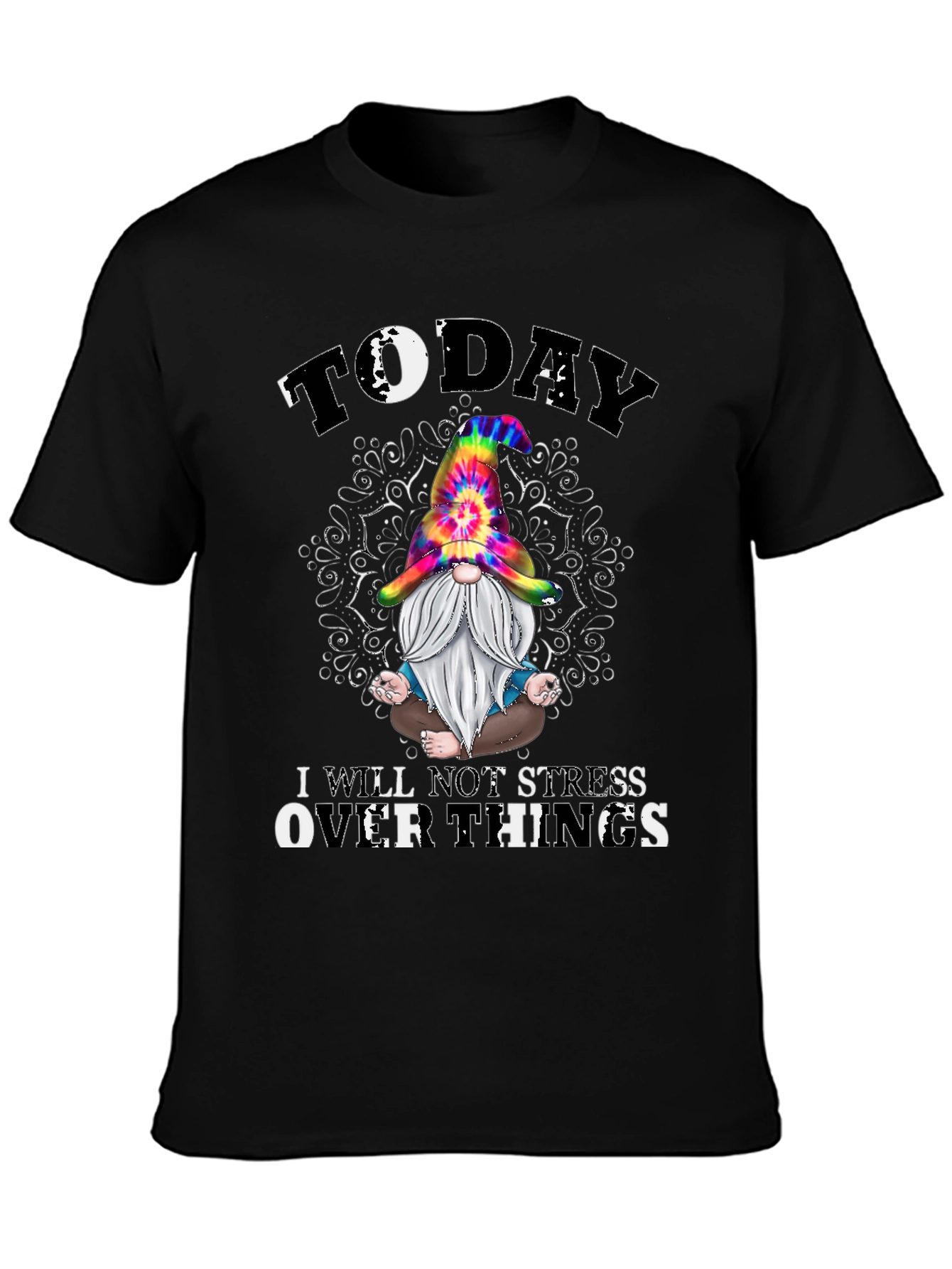 Today I Will Not Stress Over Things Gnome T-Shirt
