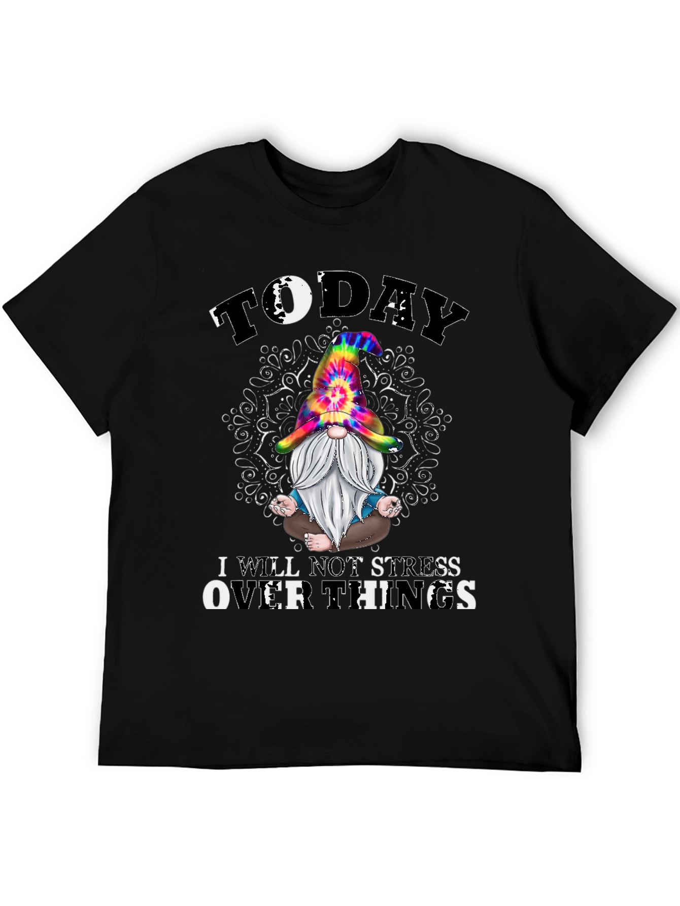 Today I Will Not Stress Over Things Gnome T-Shirt