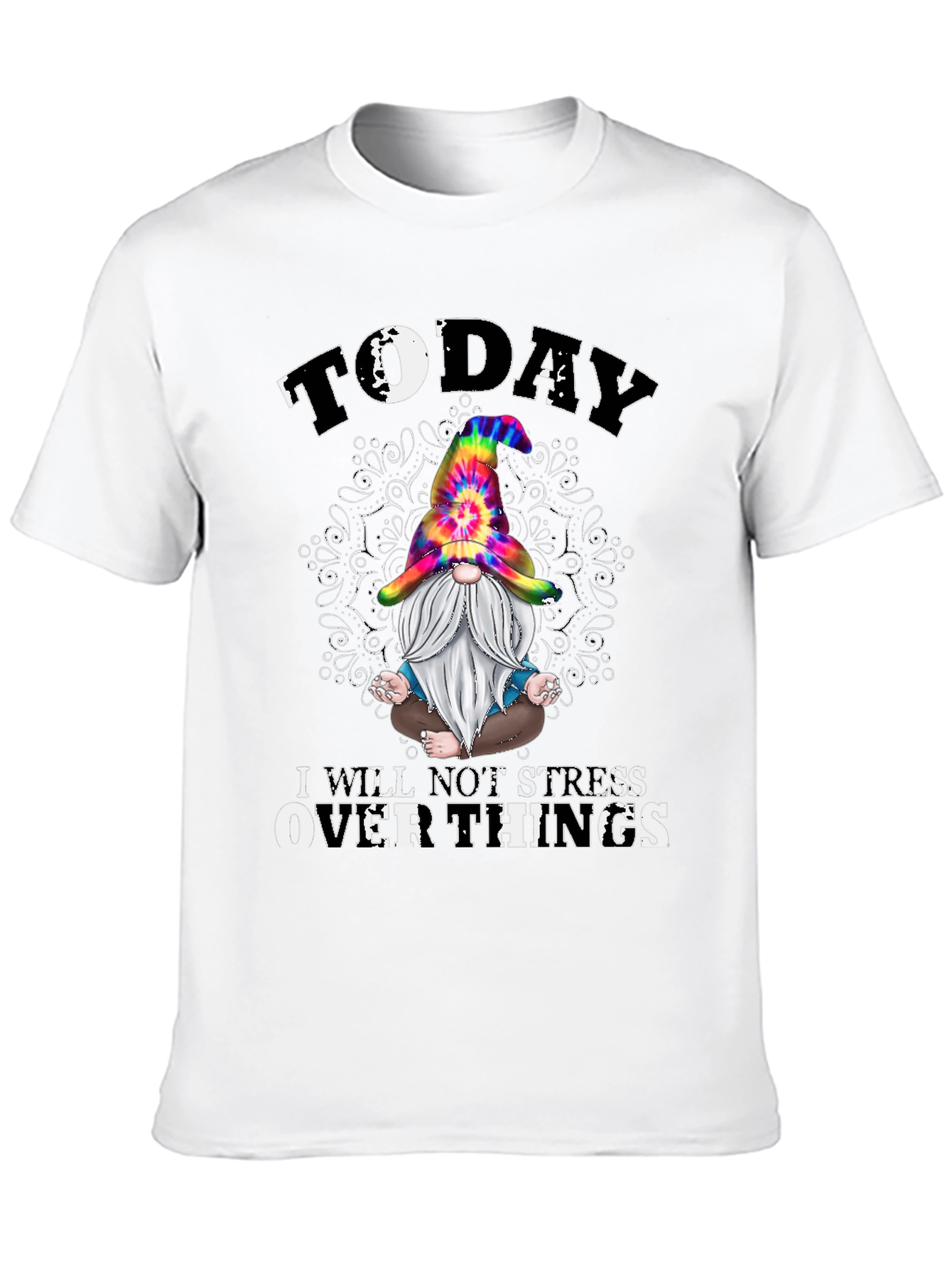 Today I Will Not Stress Over Things Gnome T-Shirt
