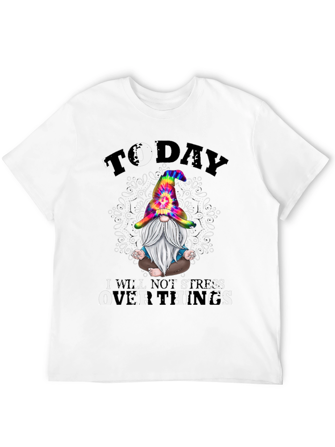 Today I Will Not Stress Over Things Gnome T-Shirt