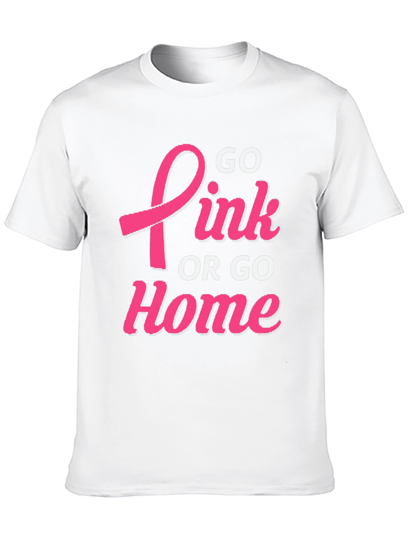 Go Pink or Go Home T-Shirt