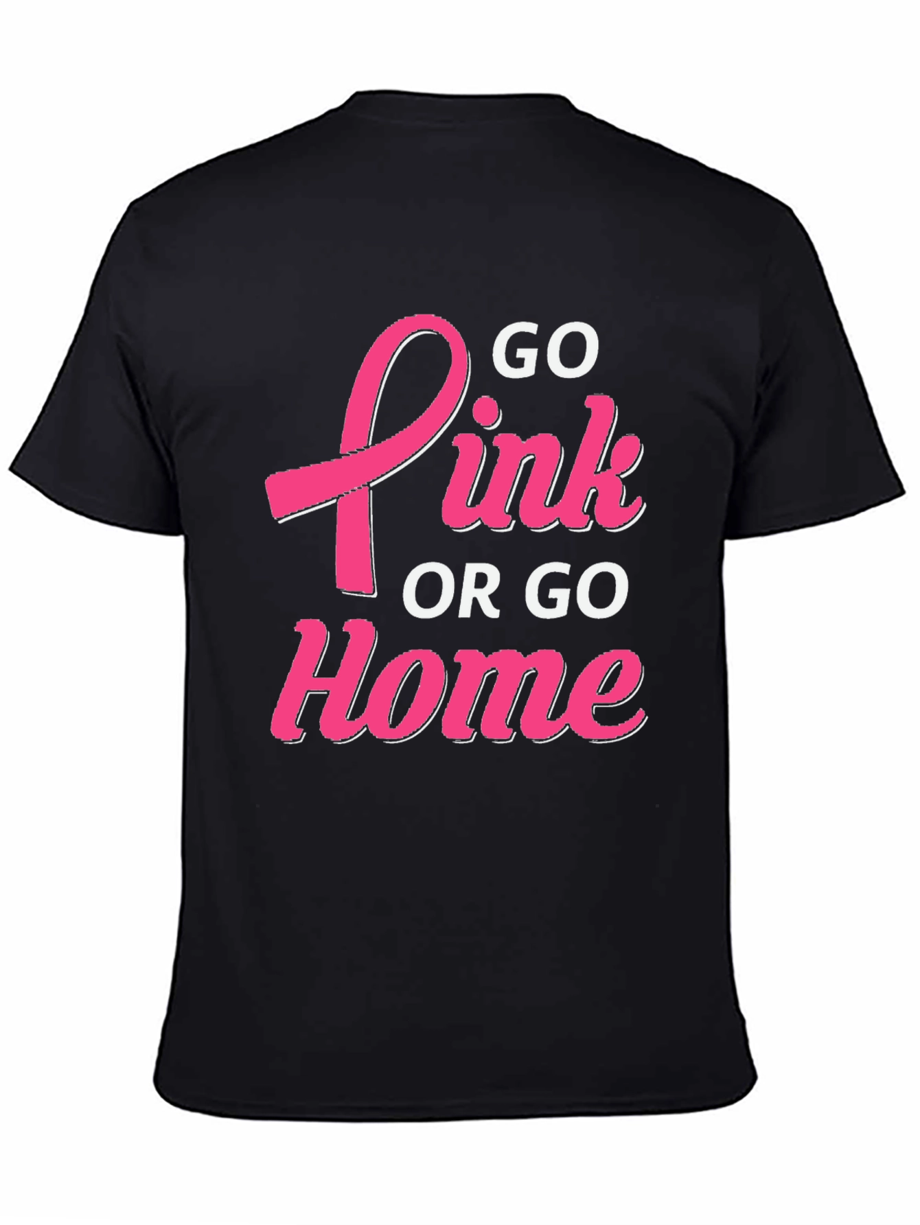 Go Pink or Go Home T-Shirt