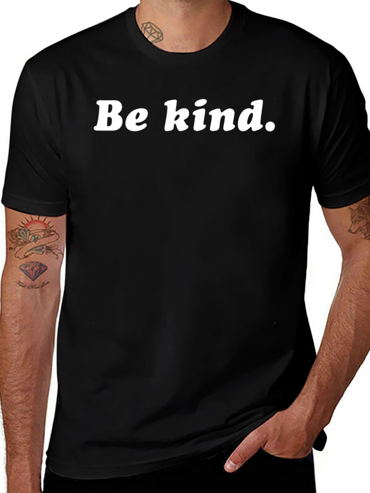 Be Kind T-Shirt - Simple Message Black Tee