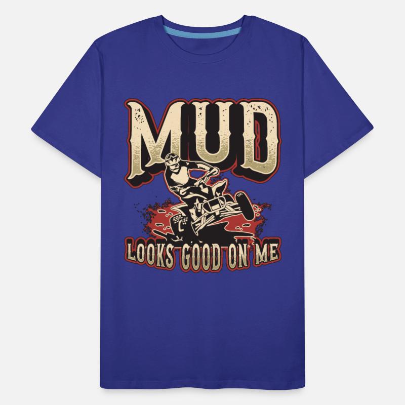 Off-Road Racing Mud Looks Good On Me Motocross