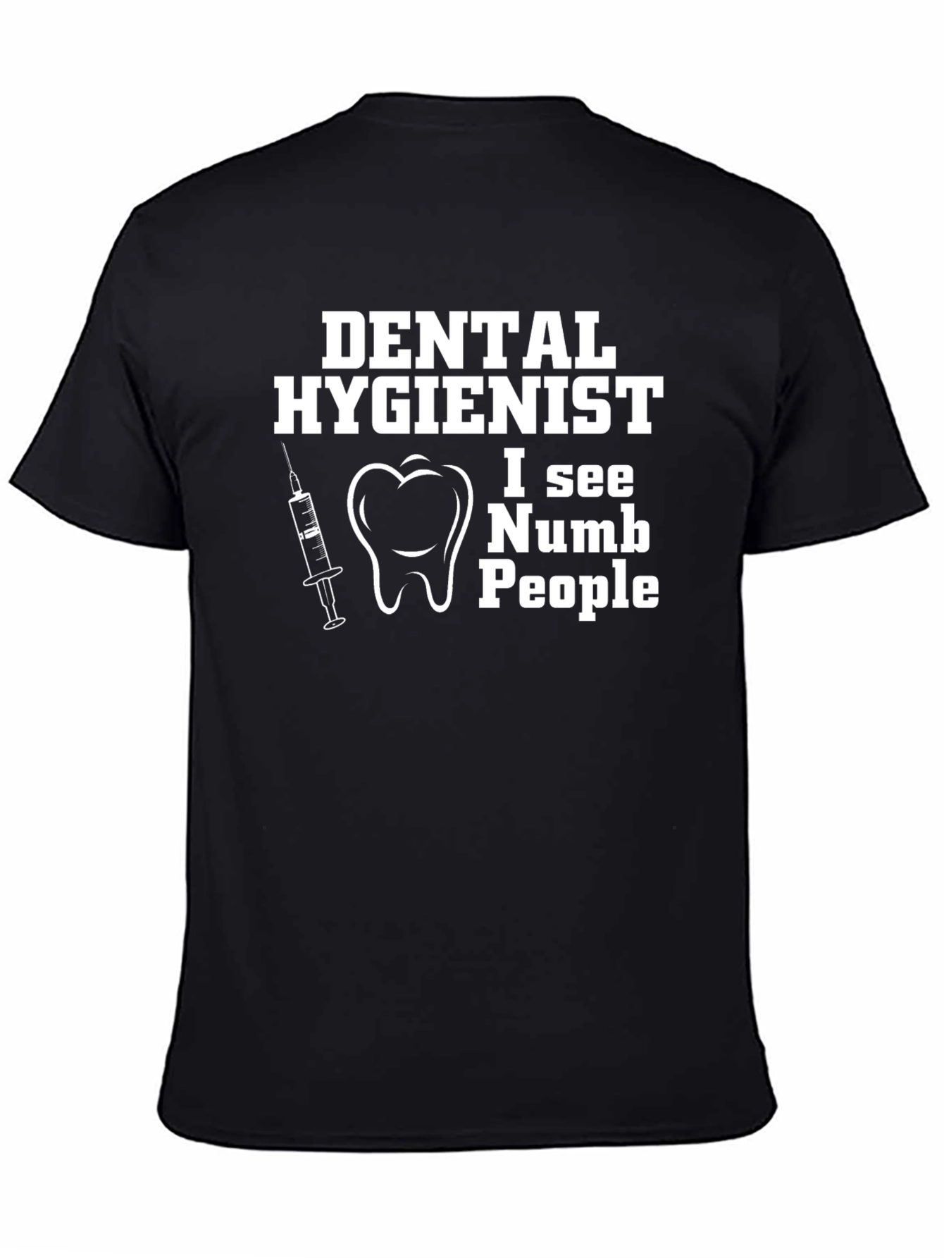 Dental Hygienist T-Shirt - I See Numb People