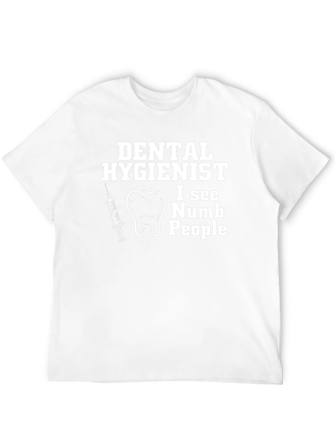 Dental Hygienist T-Shirt - I See Numb People