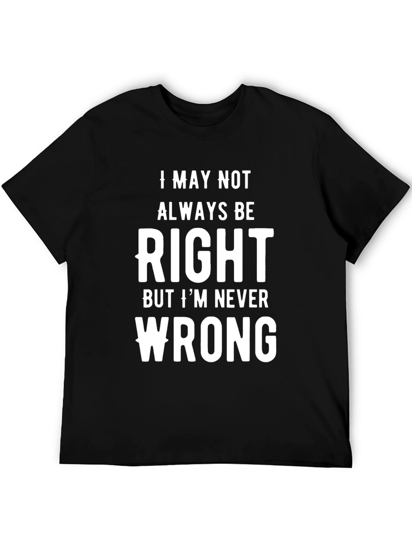 Funny Always Right Graphic Tee - Black