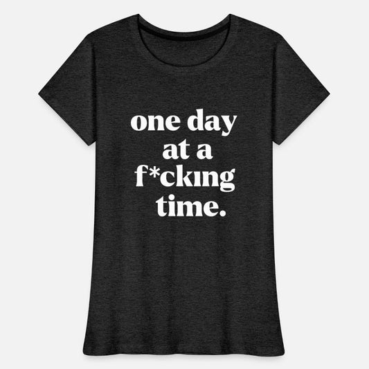 One Day At A Fcking Time