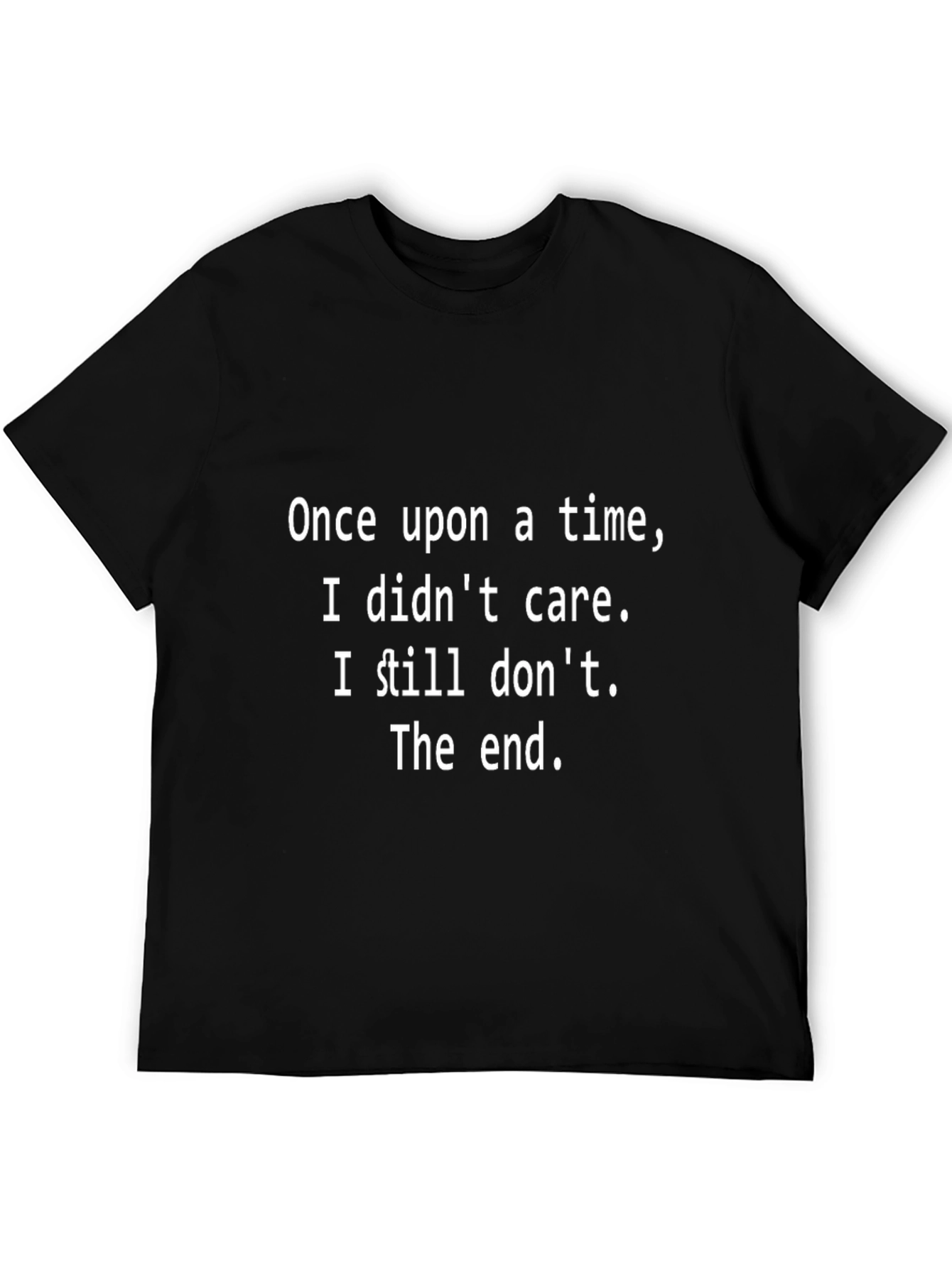 Funny I Dont Care Black T-Shirt