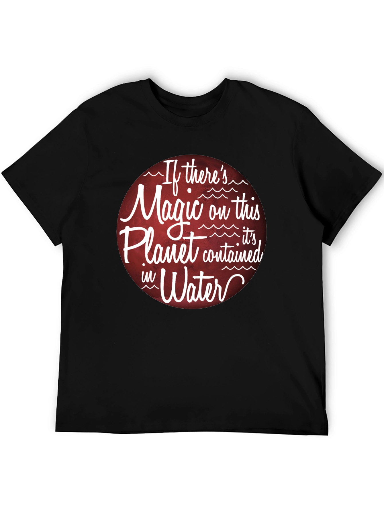 Magic of Water T-Shirt - Planet Earth Theme