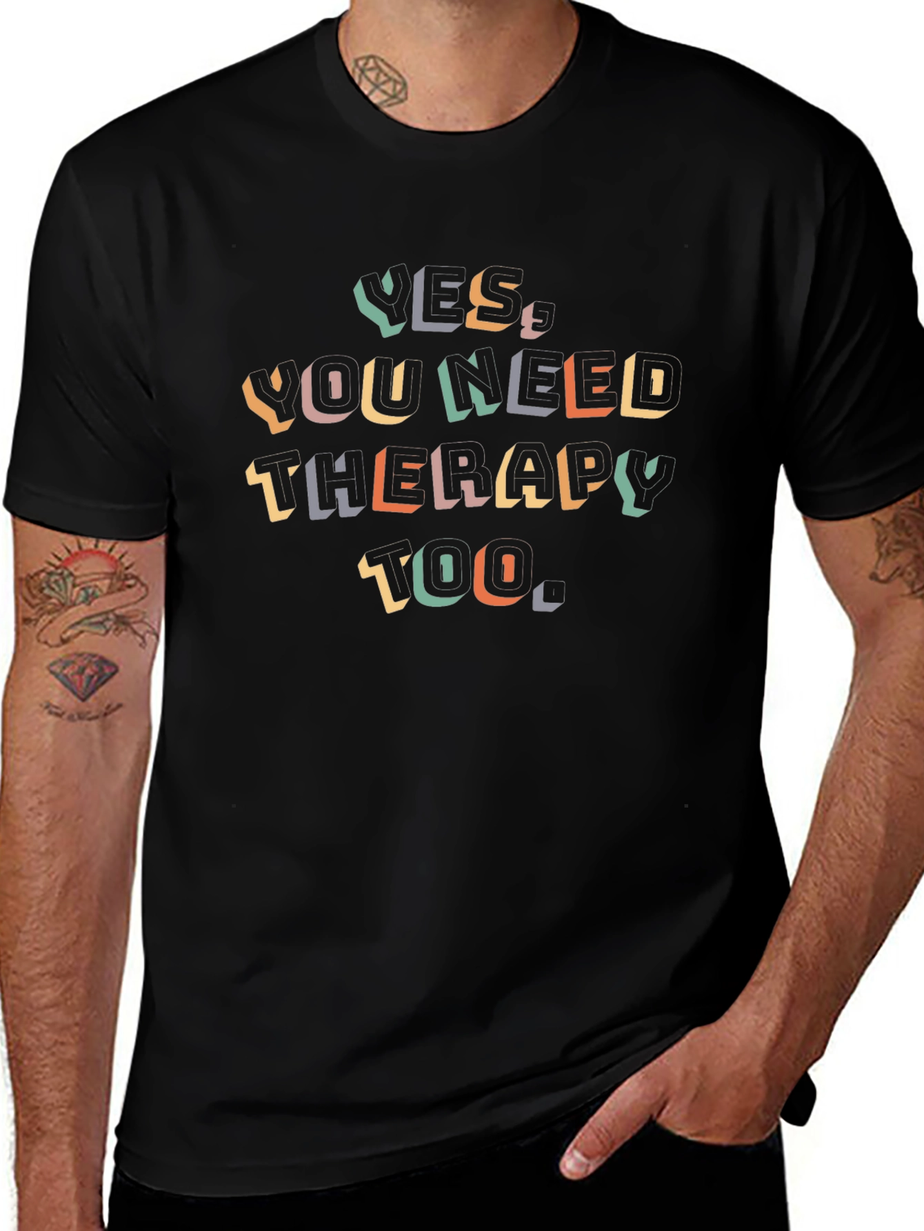 Yes You Need Therapy Too - Graphic Tee