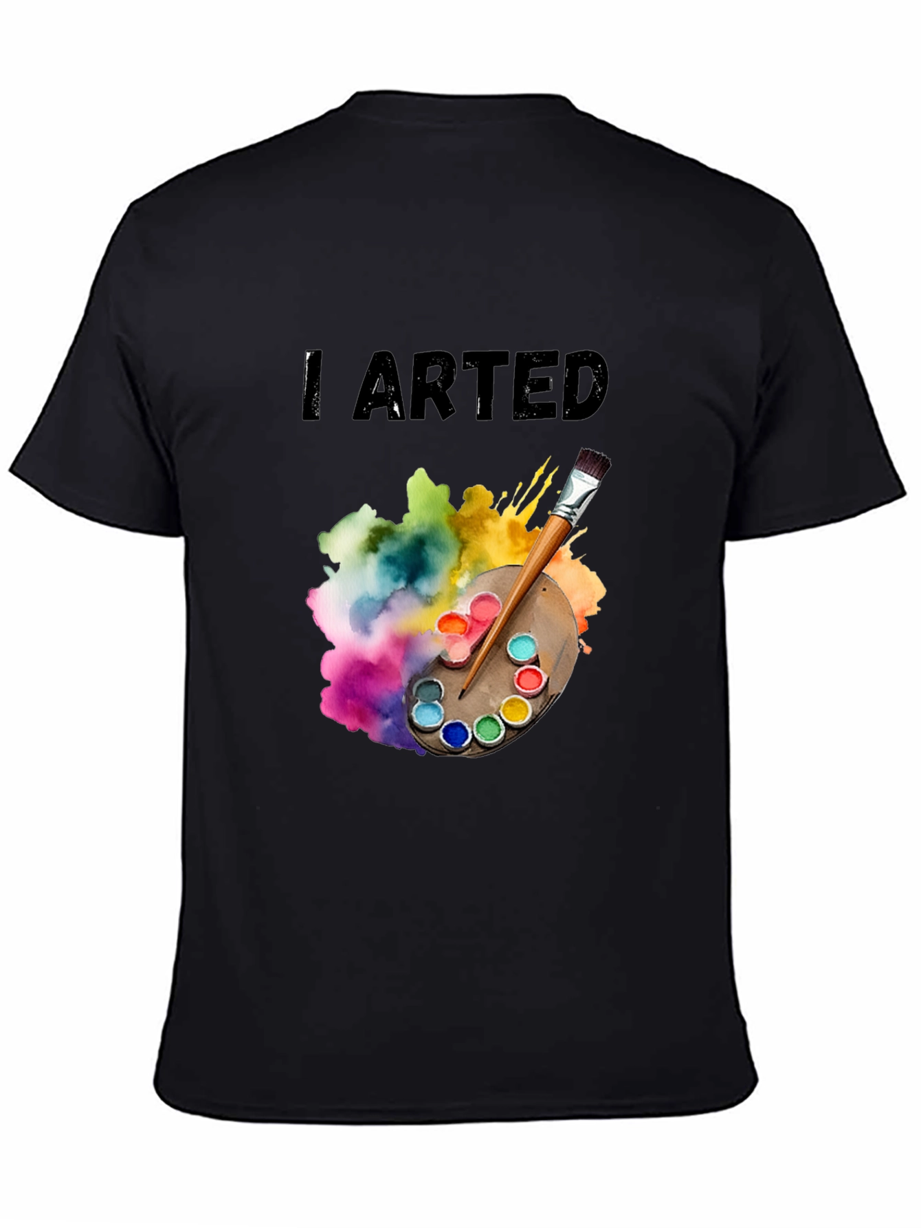 I Arted T-Shirt - Artist Palette Design