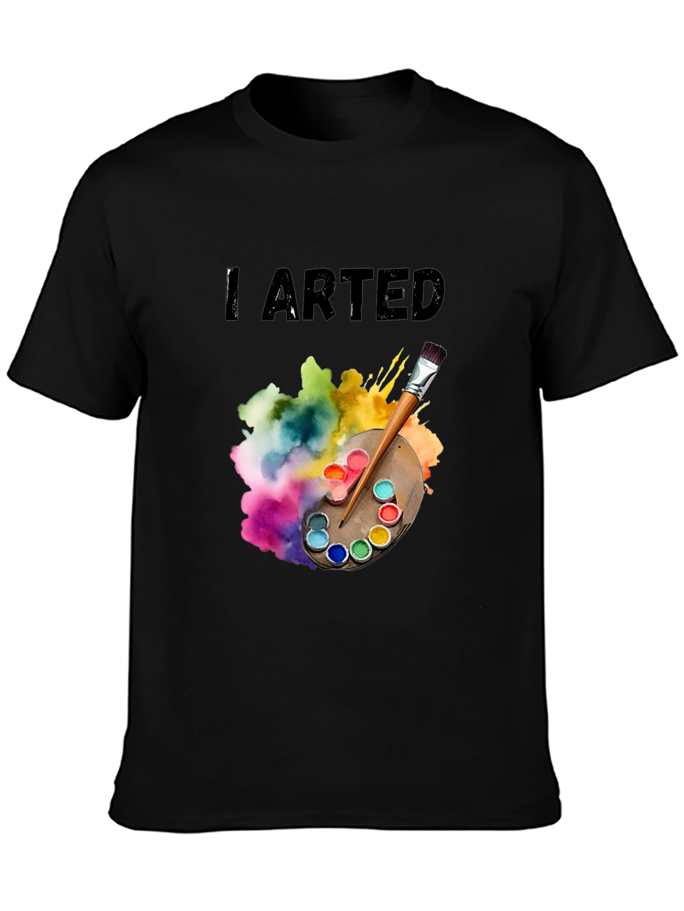 I Arted T-Shirt - Artist Palette Design